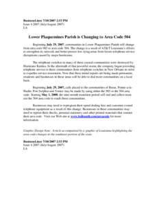 BusinessLines[removed]:53 PM Issue[removed]July/August[removed]LA Lower Plaquemines Parish is Changing to Area Code 504 Beginning July 29, 2007, communities in Lower Plaquemines Parish will change