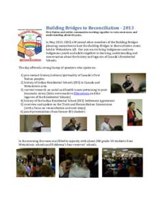 Building Bridges to Reconciliation[removed]First Nation and settler communities working together to raise awareness and understanding about the past… In May 2013, CiRCLe M joined other members of the Building Bridges pl