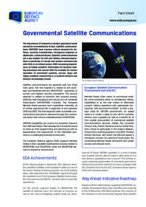 Fact sheet www.eda.europa.eu Governmental Satellite Communications The importance of networks in today’s globalised world cannot be overestimated. In fact, satellite communications (SATCOM) have become critical element