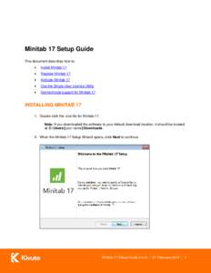Minitab 17 Setup Guide This document describes how to:  Install Minitab 17