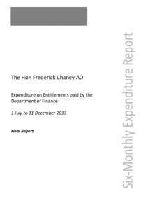 The Hon Frederick Chaney AO - Expenditure on Entitlements Paid - 1 July to 31 December 2013
[removed]The Hon Frederick Chaney AO - Expenditure on Entitlements Paid - 1 July to 31 December 2013