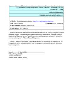 Department of Commerce $ National Oceanic & Atmospheric Administration $ National Marine Fisheries Service  NATIONAL MARINE FISHERIES SERVICE POLICY DIRECTIVE[removed]FEBRUARY 7, 2006 Fisheries Management FISHERY MANAGEME