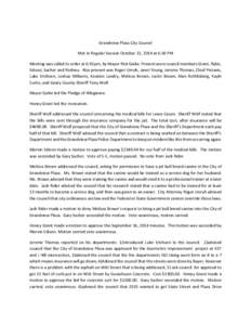 Grandview Plaza City Council Met in Regular Session October 21, 2014 at 6:30 PM Meeting was called to order at 6:30 pm, by Mayor Rick Geike. Present were council members Grant, Rider, Edison, Sacher and Rodney. Also pres