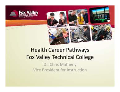 Appleton /  Wisconsin / Fox Valley Technical College / University of Wisconsin System / American Association of State Colleges and Universities / Wisconsin / North Central Association of Colleges and Schools / Oshkosh /  Wisconsin