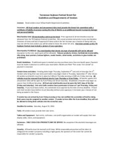 Tennessee Soybean Festival Street Fair Guidelines and Requirements of Vendors Licenses: Food vendors must follow Health Department Guidelines. Insurance: All Food vendors and amusement rides must provide the Street Fair 