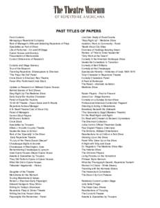 PAST TITLES OF PAPERS Front Curtains Managing a Repertoire Company Role of Manager’s Wife and Selecting Repertoire of Plays Specialties as Part of Show Life of Performer - On and Off Stage