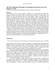 Forum on Public Policy  The Mass Marketing of Inequality: Perpetuating Female Subservience One Schema at a Time Linda Steiner, Applied Social Psychologist, Lecturer, University of Wisconsin Abstract