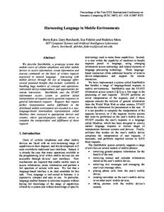 Proceedings of the First IEEE International Conference on Semantic Computing (ICSC 2007), 421–428. ©2007 IEEE Harnessing Language in Mobile Environments Boris Katz, Gary Borchardt, Sue Felshin and Federico Mora MIT Co