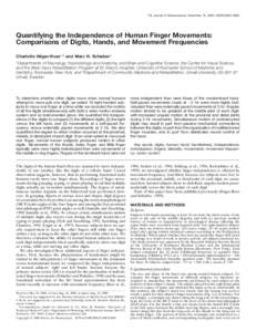 The Journal of Neuroscience, November 15, 2000, 20(22):8542–8550  Quantifying the Independence of Human Finger Movements: Comparisons of Digits, Hands, and Movement Frequencies Charlotte Ha¨ger-Ross1,2 and Marc H. Sch