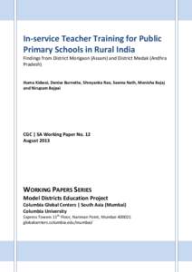 The study of in-service teacher training in public primary schools in Morigaon (Assam) and Medak (AP)  In-service Teacher Training for Public Primary Schools in Rural India Findings from District Morigaon (Assam) and Dis