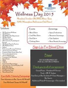 Wellness Day 2015 Monday October 26, 2015, 10am-2pm AMU Monaghan Ballrooms (3rd Floor) Vendors: 