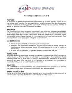Accomplishment Award PURPOSE To recognize an AAMP member who has made strides in the meat industry. Usually an upand-coming AAMP member. The award will honor a person or persons who have, for example, achieved outstandin