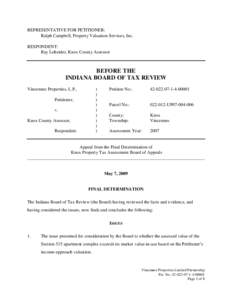 REPRESENTATIVE FOR PETITIONER: Ralph Campbell, Property Valuation Services, Inc. RESPONDENT: Ray Loheider, Knox County Assessor  BEFORE THE