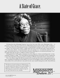 A State of Grace.  We always hear about Mississippi being last. Last in this, last in that. Well, at last, Mississippi is first … in generosity.* And, in 1995, the world took note of Mississippi’s generous spirit thr