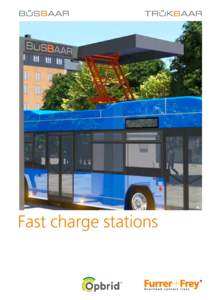 Fast charge stations  ® Furrer+Frey and Opbrid About Furrer+Frey and Opbrid