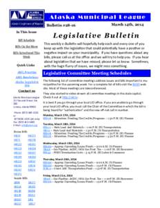 Alaska Municipal League Bulletin #28-16 In This Issue Bill Schedule Bills On the Move Bills Introduced This