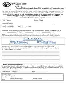 of Warwick Financial Assistance Application - Must be submitted with registration forms The goal of our confidential Financial Assistance program is to assist families in sending their child (ren) to one of our fee-based
