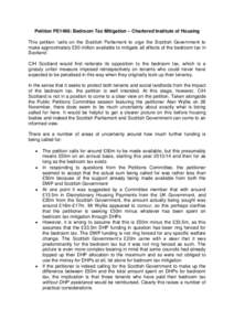 Petition PE1496: Bedroom Tax Mitigation – Chartered Institute of Housing This petition ‘calls on the Scottish Parliament to urge the Scottish Government to make approximately £50 million available to mitigate all ef