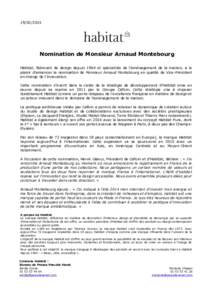 Nomination de Monsieur Arnaud Montebourg Habitat, fabricant de design depuis 1964 et spécialiste de l’aménagement de la maison, a le plaisir d’annoncer la nomination de Monsieur Arnaud Montebourg en qua