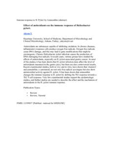 Immune response to H. Pylori by Astaxanthin (abstract)  Effect of antioxidants on the immune response of Helicobacter pylori. Akyon Y. Hacettepe University, School of Medicine, Department of Microbiology and