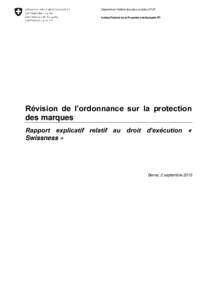 Département fédéral de justice et police DFJP Institut Fédéral de la Propriété Intellectuelle IPI Révision de l’ordonnance sur la protection des marques Rapport explicatif relatif au droit d’exécution «