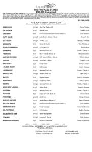 THE FIRE PLUG STAKES $100,000 Guaranteed FOR FOUR-YEAR-OLDS AND UPWARD By free subscription. $500 to pass the entry box, $500 additional to start, with $100,000 Guaranteed, of which 60% to the winner, 20% to second, 10% 