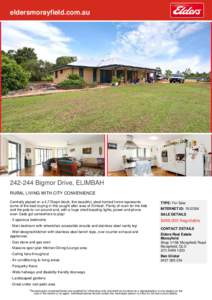 eldersmorayfield.com.auBigmor Drive, ELIMBAH RURAL LIVING WITH CITY CONVENIENCE Centrally placed on a 4,772sqm block, this beautiful, steel framed home represents some of the best buying in this sought after ar