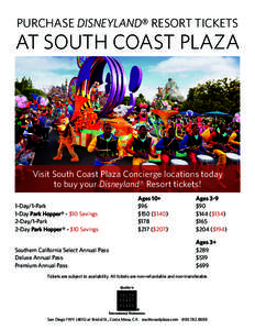 PURCHASE DISNEYLAND® RESORT TICKETS  AT SOUTH COAST PLAZA Visit South Coast Plaza Concierge locations today to buy your Disneyland® Resort tickets!