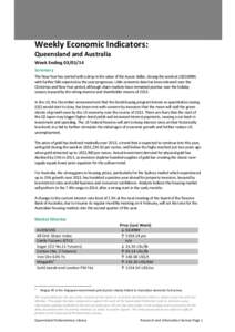 Weekly Economic Indicators: Queensland and Australia Week Ending[removed]Summary The New Year has started with a drop in the value of the Aussie dollar, closing the week at US$0.8989, with further falls expected as the 
