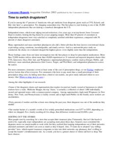 Consumer Reports magazine October[removed]published by the Consumers Union) Time to switch drugstores? If you’re among the 47 percent of Americans who get medicine from drugstore giants such as CVS, Eckerd, and