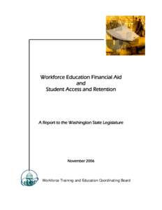 Workforce Education Financial Aid and Student Access and Retention A Report to the Washington State Legislature