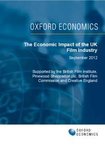    The Economic Impact of the UK  Film Industry  September 2012   