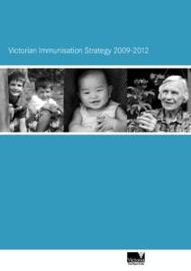 Victorian Immunisation Strategy[removed]  2 Victorian Immunisation Strategy[removed]Published by the Public Health Branch, Victorian Government Department of Human Services, Melbourne Victoria.