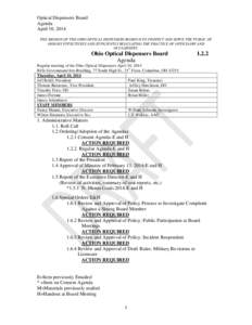 Optical Dispensers Board Agenda April 10, 2014 THE MISSION OF THE OHIO OPTICAL DISPENSERS BOARD IS TO PROTECT AND SERVE THE PUBLIC OF OHIO BY EFFECTIVELY AND EFFICIENTLY REGULATING THE PRACTICE OF OPTICIANRY AND OCULARIS