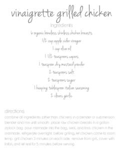 vinaigrette grilled chicken ingredients 6 organic boneless skinless chicken breasts 1/2 cup apple cider vinegar 1 cup olive oil