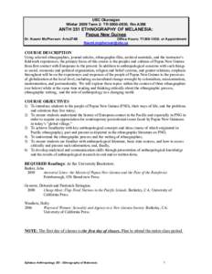 UBC Okanagan Winter 2009 Term 2: TR[removed], Rm A386 ANTH 351 ETHNOGRAPHY OF MELANESIA: Papua New Guinea Dr. Naomi McPherson: Arts274B