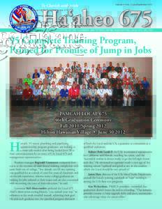 To Cherish with pride  Volume 4 • No. 3 July/September 2012 Ha‘aheo 675 Official Publication of the Plumbers and Fitters United Association Local 675, AFL-CIO