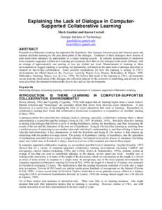 Explaining the Lack of Dialogue in ComputerSupported Collaborative Learning Mark Guzdial and Karen Carroll Georgia Institute of Technology [removed] [removed] ABSTRACT