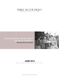 Public sector digest I N T E L L I G E N C E F O R TH E P U B L I C S E C TO R . Connecting SMEs with the Skilled Immigrant Workforce BONNIE MAH, MAYTREE