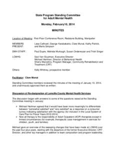 State Program Standing Committee for Adult Mental Health Monday, February10, 2014 MINUTES Location of Meeting: First-Floor Conference Room, Redstone Building, Montpelier MEMBERS