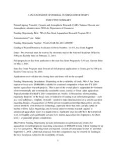 ANNOUNCEMENT OF FEDERAL FUNDING OPPORTUNITY EXECUTIVE SUMMARY Federal Agency Name(s): Oceanic and Atmospheric Research (OAR), National Oceanic and Atmospheric Administration (NOAA), Department of Commerce Funding Opportu