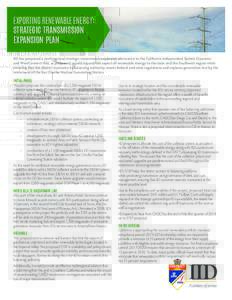 Exporting Renewable energy: Strategic transmission Expansion plan IID has proposed a multiregional strategic transmission expansion alternative to the California Independent System Operator and WestConnect that, as propo