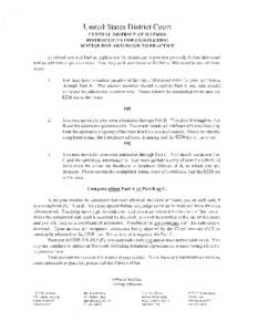 United States District Court  CENTRAL DISTRICT OF ILLINOIS INSTRUCTIONS FOR COMPLETING MOTION FOR ADMISSION TO PRACTICE Enclosed you will find an application for admission to practice generally before this court