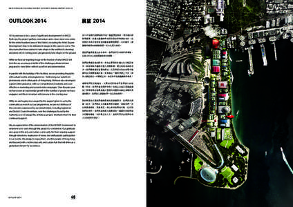 West Kowloon Cultural District Authority Annual Report 2013 ⁄ 14  OUTLOOK 2014 展望 2014