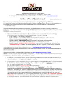 Maryland Lottery and Gaming Control Agency (MLGCA) rd 1800 Washington Boulevard, Licensing Division, 3 Floor, Baltimore, Maryland[removed]Non-Gaming (goods/services) Vendor Coordinator is Denise Walk; please e-mail questio