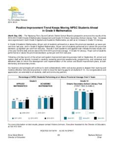 For Immediate Release[removed]Positive Improvement Trend Keeps Moving NPSC Students Ahead in Grade 9 Mathematics (North Bay, ON) – The Nipissing-Parry Sound Catholic District School Board is pleased to announce the 