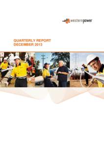 QUARTERLY REPORT DECEMBER 2013 Corporate performance This report has been prepared in accordance with Western Power’s requirement to report to the Minister for Energy under Section 106 of the Electricity Corporations 