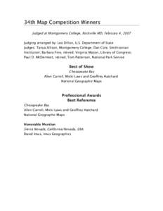 34th Map Competition Winners Judged at Montgomery College, Rockville MD, February 4, 2007 Judging arranged by: Leo Dillon, U.S. Department of State Judges: Tanya Allison, Montgomery College; Dan Cole, Smithsonian Institu