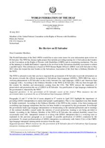 Legal Seat – Helsinki, Finland  WORLD FEDERATION OF THE DEAF An International Non-Governmental Organisation in official liaison with ECOSOC, UNESCO, ILO, WHO and the Council of Europe. WFD was established in Rome in 19