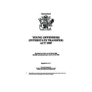 Queensland  YOUNG OFFENDERS (INTERSTATE TRANSFER) ACT 1987